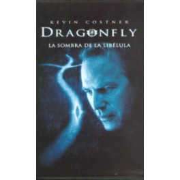 DRAGONFLY - LA SOMBRA DE LA LIBELULA