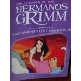 Los cuentos de los hermanos grimm: blancanieves y