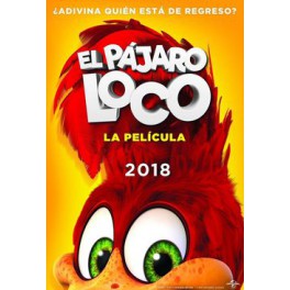 El Pájaro loco: la película El Pájaro loco: la película