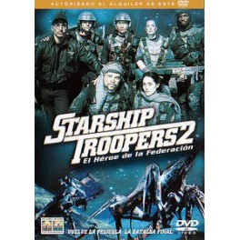 Starship Troopers 2: El héroe de la federac Starship Troopers 2: El héroe de la federac